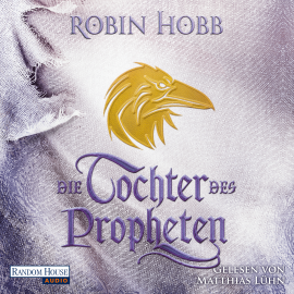 Hörbuch Die Tochter des Propheten  - Autor Robin Hobb   - gelesen von Matthias Lühn