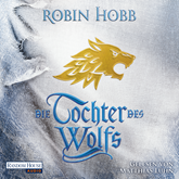 Hörbuch Die Tochter des Wolfs  - Autor Robin Hobb   - gelesen von Matthias Lühn