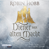 Hörbuch Diener der alten Macht  - Autor Robin Hobb   - gelesen von Matthias Lühn