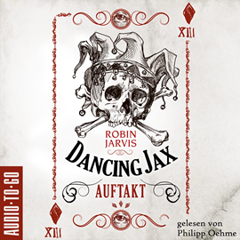 Hörbuch Auftakt - Dancing Jax, Band 1 (ungekürzt)  - Autor Robin Jarvis.   - gelesen von Philipp Oehme