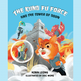 Hörbuch The Kung Fu Force and the Tower of Doom  - Autor Robin Leong   - gelesen von Akie Kotabe