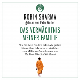 Hörbuch Das Vermächtnis meiner Familie  - Autor Robin Sharma   - gelesen von Peter Wolter