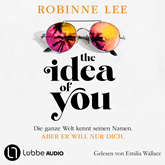 Hörbuch The Idea of You (Ungekürzt)  - Autor Robinne Lee.   - gelesen von Emilia Wallace