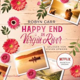 Hörbuch Happy End in Virgin River (ungekürzt)  - Autor Robyn Carr   - gelesen von Vivian Upmann