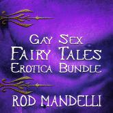 Hörbuch Gay Sex Fairy Tales Erotica Bundle (Unabridged)  - Autor Rod Mandelli   - gelesen von Kirk Hall