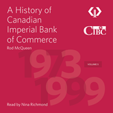 A History of Canadian Imperial Bank of Commerce - Volume 5 1973-1999 (Unabridged)