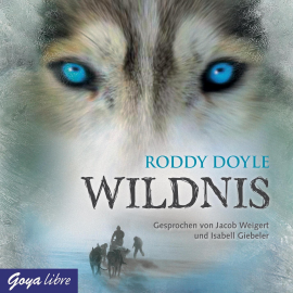 Hörbuch Wildnis  - Autor Roddy Doyle   - gelesen von Schauspielergruppe