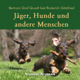 Hörbuch Jäger, Hunde und andere Menschen  - Autor Roderich Götzfried   - gelesen von Bertram Quadt