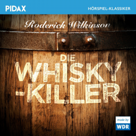 Hörbuch Die Whisky-Killer  - Autor Roderick Wilkinson   - gelesen von Schauspielergruppe