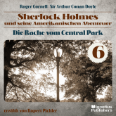 Die Rache vom Central Park (Sherlock Holmes und seine Amerikanischen Abenteuer, Folge 6)