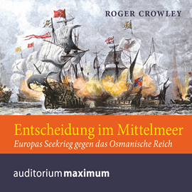 Hörbuch Entscheidung im Mittelmeer  - Autor Roger Crowley.   - gelesen von Michael Hametner