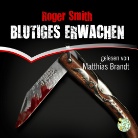 Hörbuch Blutiges Erwachen  - Autor Roger Smith   - gelesen von Matthias Brandt