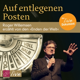 Hörbuch Auf entlegenen Posten  - Autor Roger Willemsen   - gelesen von Roger Willemsen