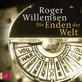 Hörbuch Die Enden der Welt  - Autor Roger Willemsen   - gelesen von Roger Willemsen