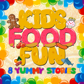 Hörbuch Kid's Food Fun: 8 Yummy Stories  - Autor Roger William Wade   - gelesen von Schauspielergruppe