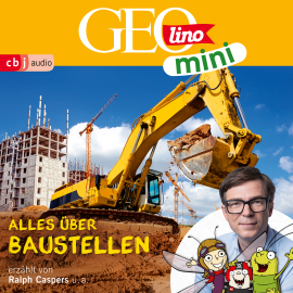 Hörbuch GEOLINO MINI: Alles über Baustellen  - Autor Roland Griem   - gelesen von Schauspielergruppe