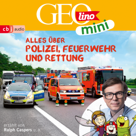 Hörbuch GEOLINO MINI: Alles über Polizei, Feuerwehr und Rettung  - Autor Roland Griem   - gelesen von Schauspielergruppe