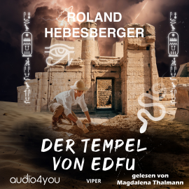 Hörbuch Der Tempel von Edfu  - Autor Roland Hebesberger   - gelesen von Magdalena Thalmann