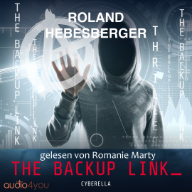 Hörbuch The Backup Link  - Autor Roland Hebesberger   - gelesen von Romanie Marty