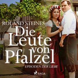 Hörbuch Die Leute von Pfalzel - Episoden der Liebe  - Autor Roland Steines   - gelesen von Gabriela Zorn