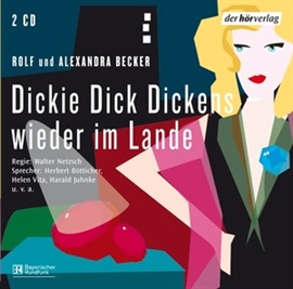 Hörbuch Dickie Dick Dickens - wieder im Lande  - Autor Rolf A. Becker;Alexandra Becker   - gelesen von Schauspielergruppe