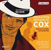 Hörbuch Gestatten, mein Name ist Cox 4  - Autor Rolf A. Becker;Alexandra Becker   - gelesen von Schauspielergruppe