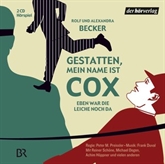 Hörbuch Gestatten, mein Name ist Cox 6  - Autor Rolf A. Becker;Alexandra Becker   - gelesen von Schauspielergruppe