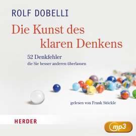 Hörbuch Die Kunst des klaren Denkens  - Autor Rolf Dobelli   - gelesen von Frank Elstner