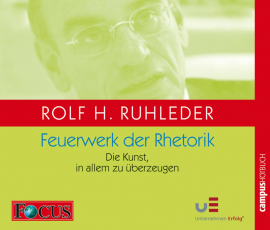 Hörbuch Feuerwerk der Rhetorik  - Autor Rolf H. Ruhleder   - gelesen von Schauspielergruppe
