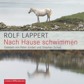 Hörbuch Nach Hause schwimmen  - Autor Rolf Lappert   - gelesen von Schauspielergruppe