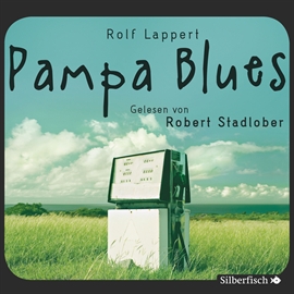 Hörbuch Pampa Blues  - Autor Rolf Lappert   - gelesen von Robert Stadlober