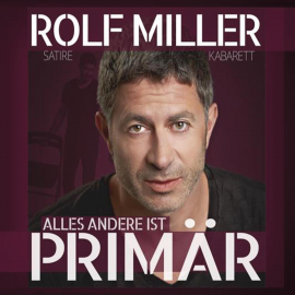 Hörbuch Alles andere ist primär  - Autor Rolf Miller   - gelesen von Rolf Miller