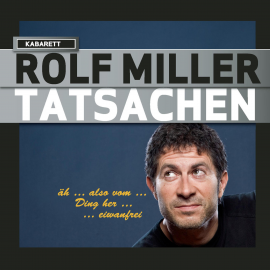 Hörbuch Tatsachen  - Autor Rolf Miller  