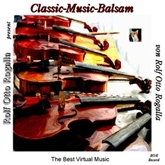 Classic-Music-Balsam von Rolf Otto Rogalla