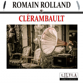 Hörbuch Clérambault  - Autor Romain Rolland   - gelesen von Schauspielergruppe
