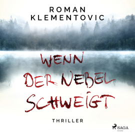 Hörbuch Wenn der Nebel schweigt  - Autor Roman Klementovic   - gelesen von Ella Schulz