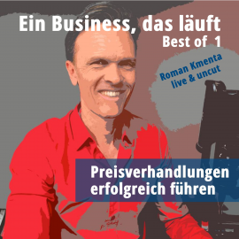 Hörbuch Ein Business, das läuft - Best of 1  - Autor Roman Kmenta   - gelesen von Roman Kmenta