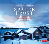 Hörbuch Später Frost  - Autor Kerstin Signe Danielsson;Roman Voosen   - gelesen von Thomas Sarbacher