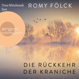 Hörbuch Die Rückkehr der Kraniche (Ungekürzte Lesung)  - Autor Romy Fölck   - gelesen von Tessa Mittelstaedt