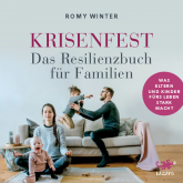 Hörbuch Krisenfest - Das Resilienzbuch für Familien  - Autor Romy Winter   - gelesen von Victoria Schaetzle