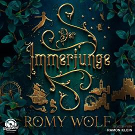 Hörbuch Der Immerjunge (Unabridged)  - Autor Romy Wolf   - gelesen von Ramon Klein