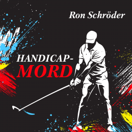 Hörbuch Handicap-Mord  - Autor Ron Schröder   - gelesen von Ron Schröder