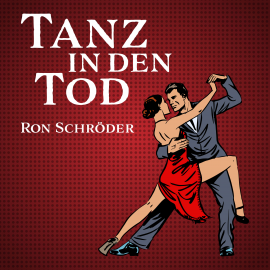 Hörbuch Tanz in den Tod  - Autor Ron Schröder   - gelesen von Ron Schröder
