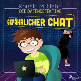 Hörbuch Die Datendetektive - Gefährlicher Chat  - Autor Ronald M. Hahn   - gelesen von Franziska Stawitz
