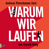 Hörbuch Warum wir laufen  - Autor Ronald Reng   - gelesen von Andreas Pietschmann