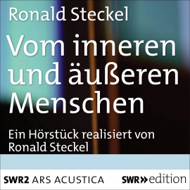 Hörbuch Vom inneren und äußeren Menschen  - Autor Ronald Steckel   - gelesen von Max Hopp