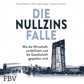 Hörbuch Die Nullzinsfalle  - Autor Ronald Stöferle   - gelesen von Peter Wolter
