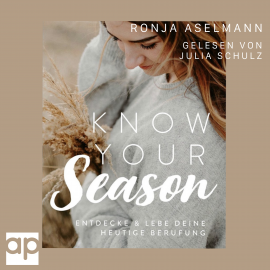 Hörbuch Know your Season  - Autor Ronja Aselmann   - gelesen von Julia Schulz