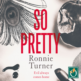 Hörbuch So Pretty  - Autor Ronnie Turner   - gelesen von Schauspielergruppe