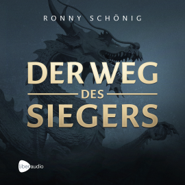 Hörbuch Der Weg des Siegers  - Autor Ronny Schönig   - gelesen von Philipp Oehme